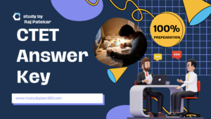 CTET Answer Key केंद्रीय शिक्षक पात्रता परीक्षा २०२४ उत्तरतालिका