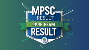MPSC Result 2024 पूर्व परीक्षा निकाल