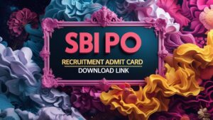 SBI PO भरती प्रवेशपत्र डाउनलोड करा